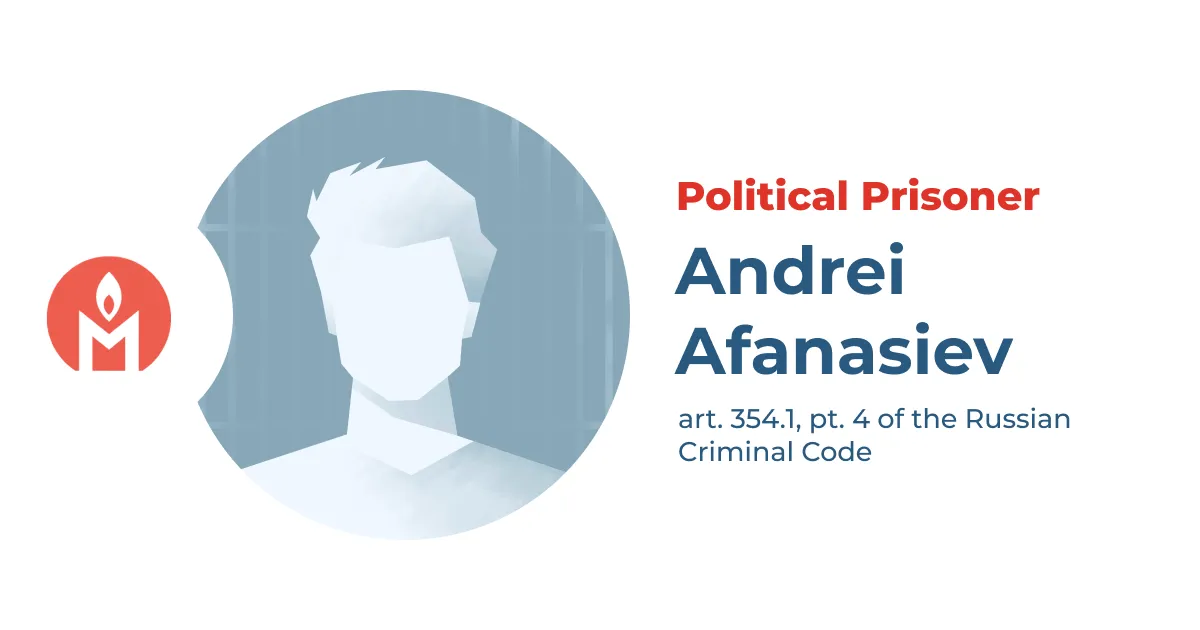 Andrei Afanasiev is a political prisoner